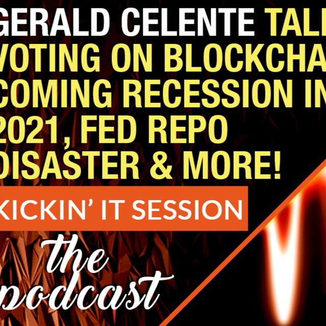 Gerald Celente Talks Voting on Blockchain | Coming Recession in 2021 | Fed Repo Disaster & More! - podcast episode cover