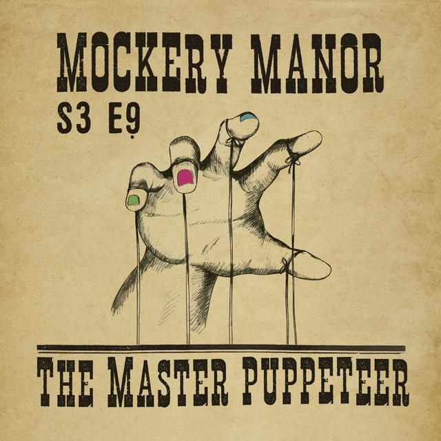 S3 E9 - The Master Puppeteer - podcast episode cover