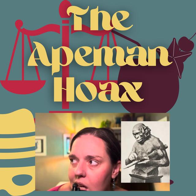 The Apeman Hoax - podcast episode cover