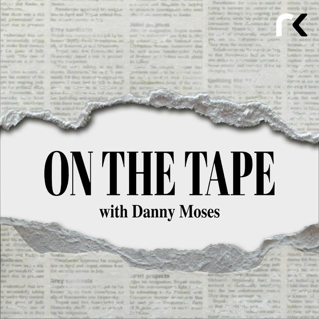 Porter Collins & Vincent Daniel: What Are We Doing??  |  On The Tape Podcast - podcast episode cover