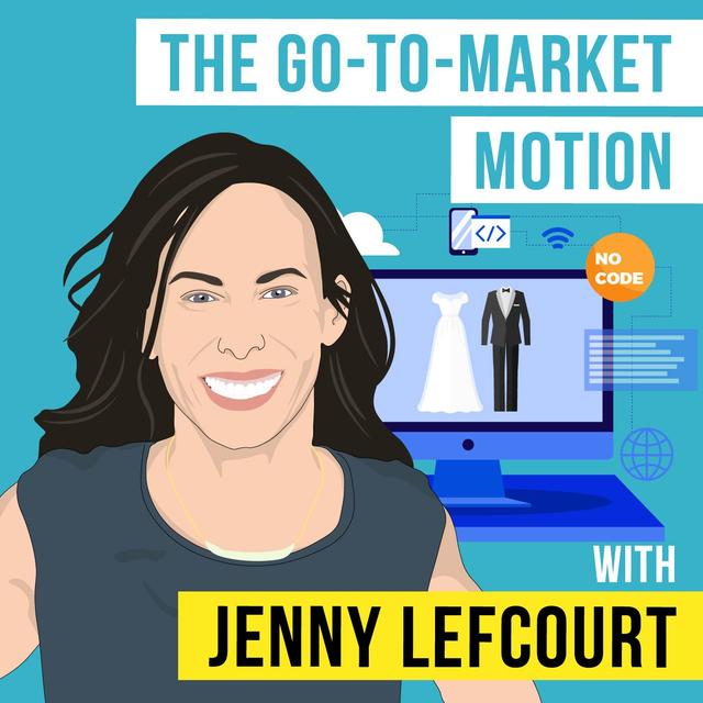 Jenny Lefcourt - The Go-to-Market Motion - [Invest Like the Best, EP. 245] - podcast episode cover