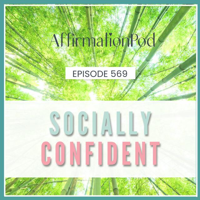 569 Socially Confident - podcast episode cover