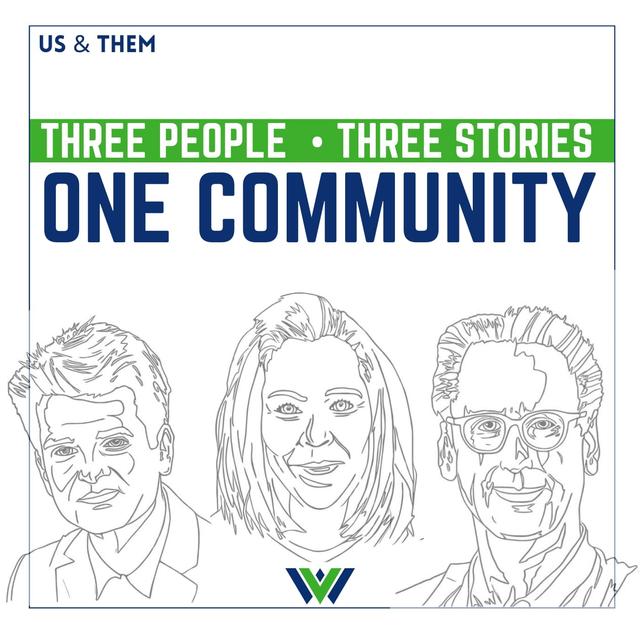 Us & Them: Three People - Three Stories - One Community - podcast episode cover