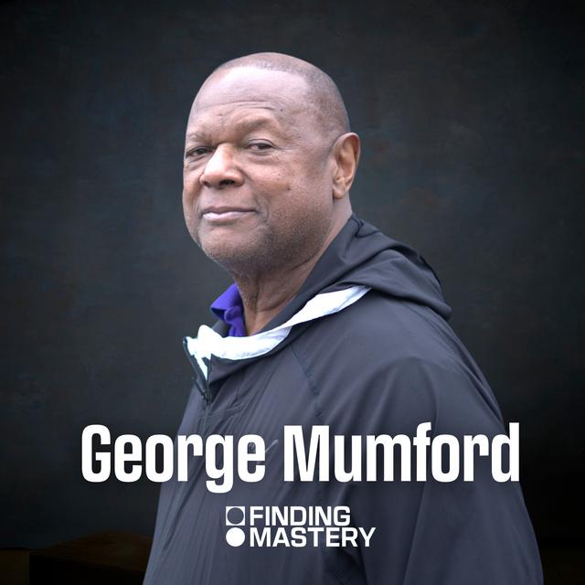 From Jordan to Kobe: The Keys to a Championship Mindset with Mindfulness Coach George Mumford - podcast episode cover