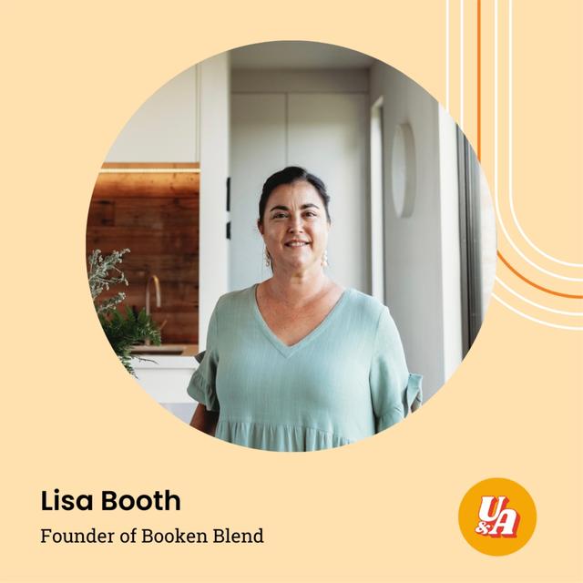 “If you've tested it and there's momentum there, if you can, just jump, and don't torture yourself first,” Lisa Booth, Founder of Booken Blend - podcast episode cover