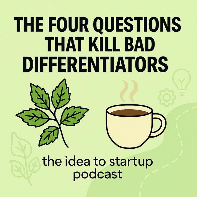 The Four Questions that Kill Bad Differentiators (feat. The Rabbi, The Coffee Founder, and The Poison Ivy Guy) - podcast episode cover