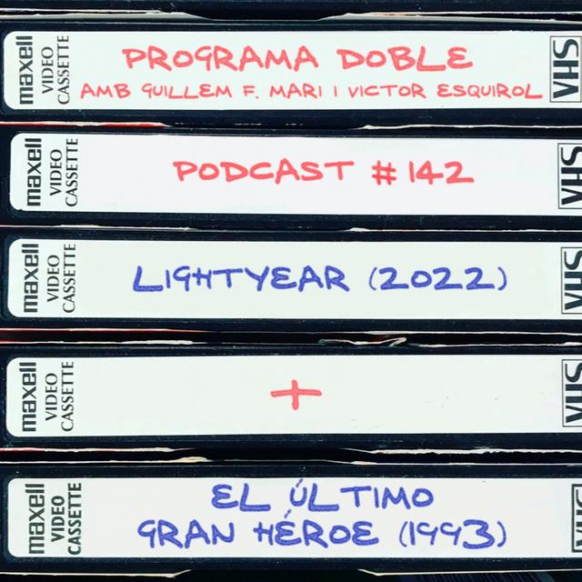 #142: Lightyear + El último gran héroe - podcast episode cover