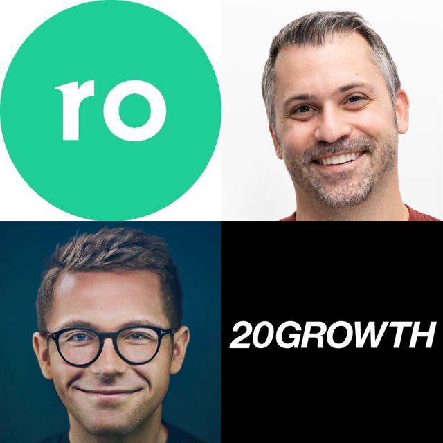 20Growth: The Biggest Lie in Startup Growth and Marketing, Why You Do Not Need To Diversify Customer Acquisition Channels in the Early Days & When and How To Build Your Growth Team with Rob Schutz, Co-Founder and Chief Growth Officer @ Ro - podcast episode cover