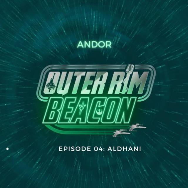 Andor: Episode 04: Aldhani - podcast episode cover