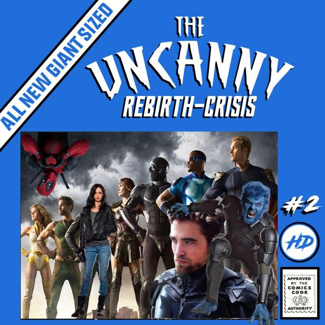 The Uncanny Rebirth-Crisis #2 The Boys, Cancelled Beast Spin-Off, Jessica Jones S3 - podcast episode cover