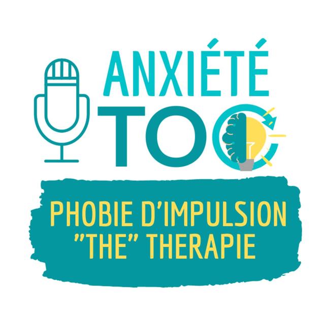 Phobie d'impulsion : La thérapie qui marche - podcast episode cover