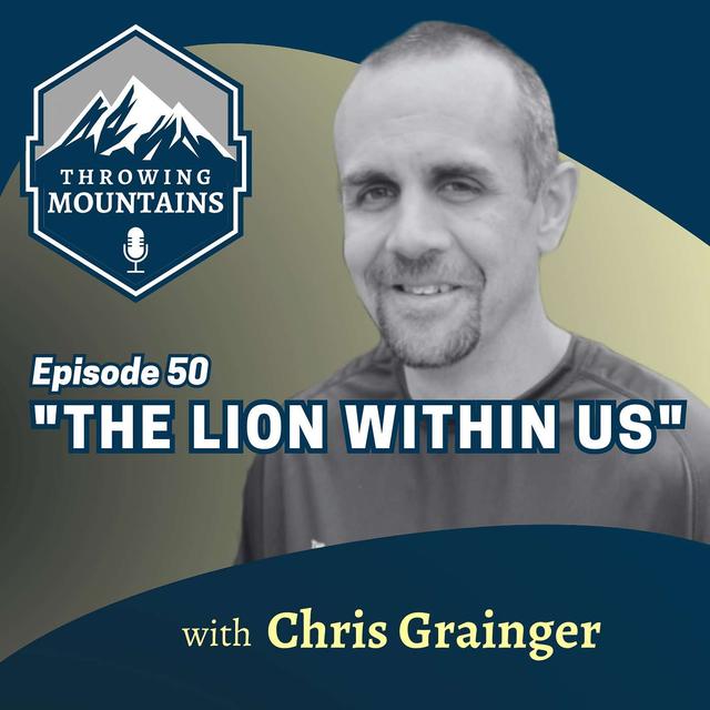 "The Lion within Us" with Chris Grainger - podcast episode cover