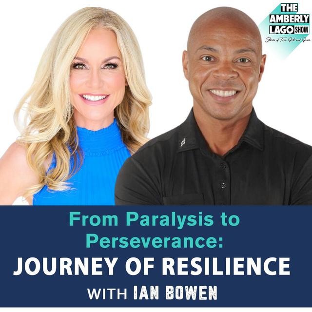 From Paralysis to Perseverance: Ian Bowen's Journey of Resilience - podcast episode cover