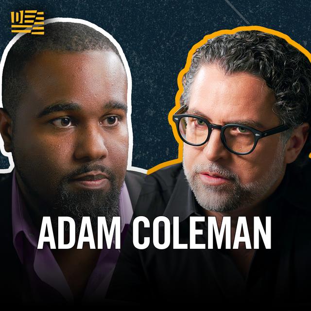 Adam Coleman on Growing Up Fatherless and Rejecting Toxic Racial Politics - podcast episode cover