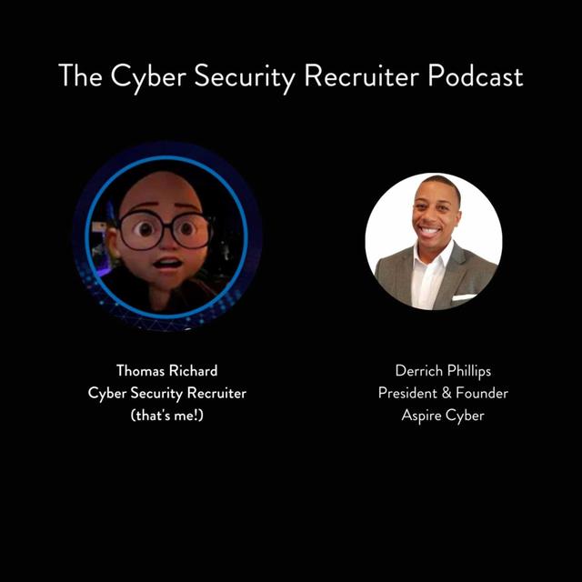Thomas Richard talks to Derrich Phillips, President & Founder, Aspire Cyber - podcast episode cover