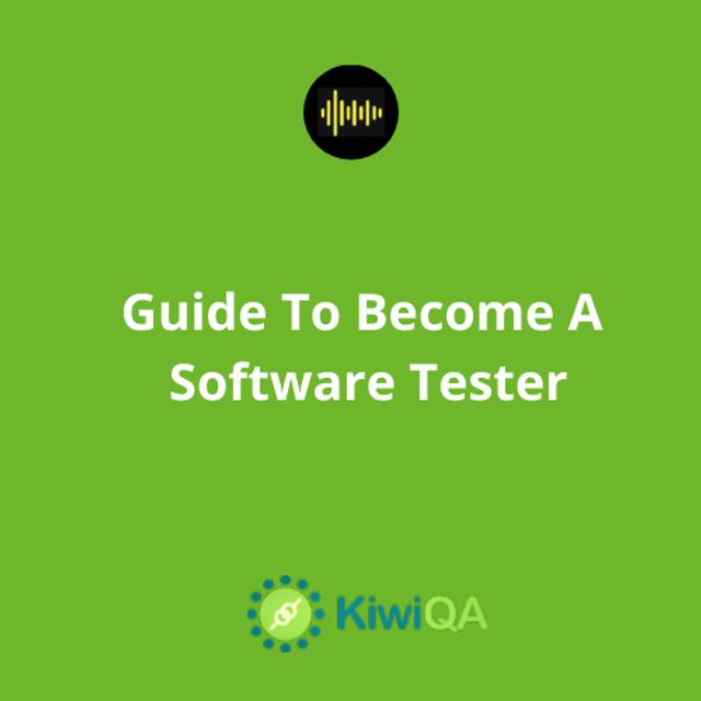 Guide To Become A Software Tester - podcast episode cover