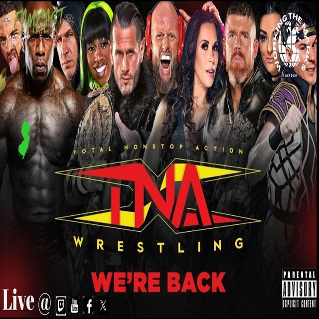 Ep. 73: TNA Makes a Huge Comeback - podcast episode cover