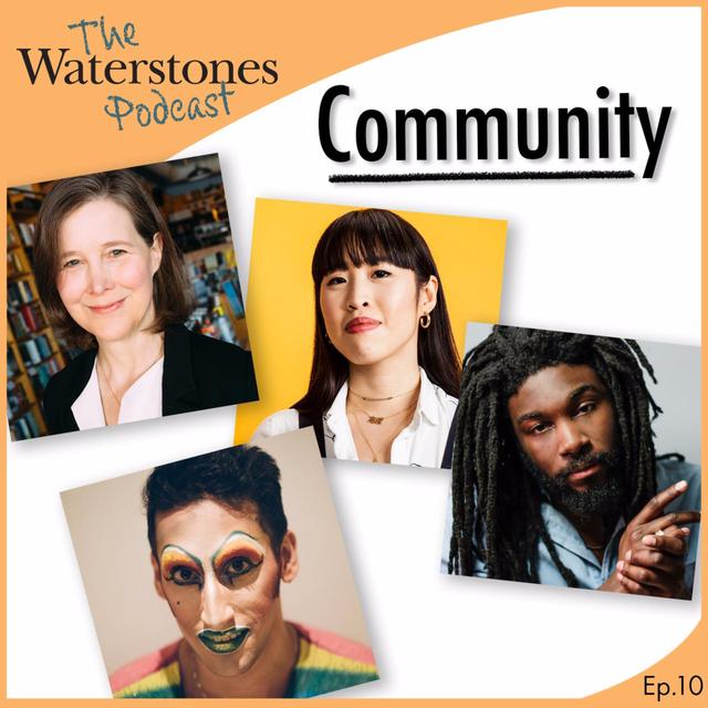 10. COMMUNITY with Ann Patchett, Jason Reynolds, Amrou Al-Kadhi and Zing Tsjeng - podcast episode cover