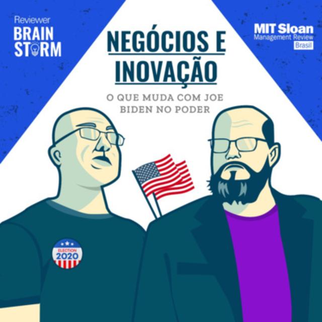 Reviewer Brainstorm #01: Negócios e inovação - o que muda com Joe Biden no Poder - podcast episode cover