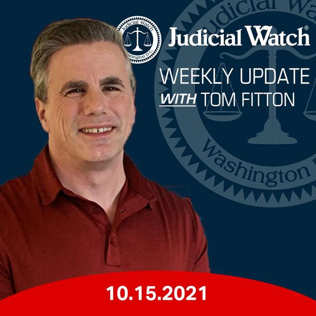 Tom Fitton's Weekly Update -- October 15, 2021 - podcast episode cover
