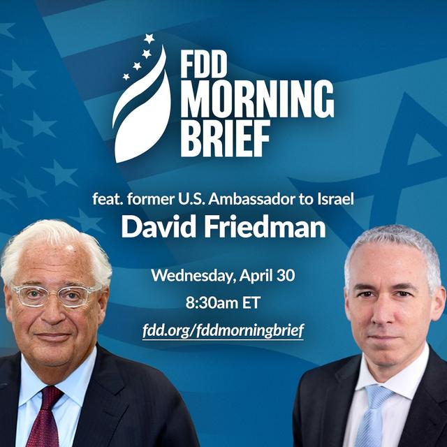 FDD Morning Brief | feat. Amb. David Friedman (Apr. 30) - podcast episode cover