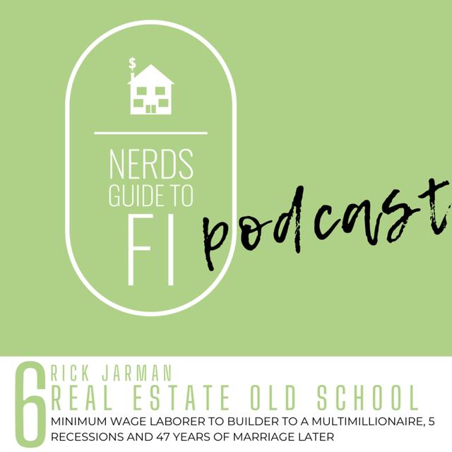 6. Minimum wage laborer to builder to a multimillionaire, 5 recessions and 47 years of marriage later | Rick Jarman, Real Estate Old School - podcast episode cover