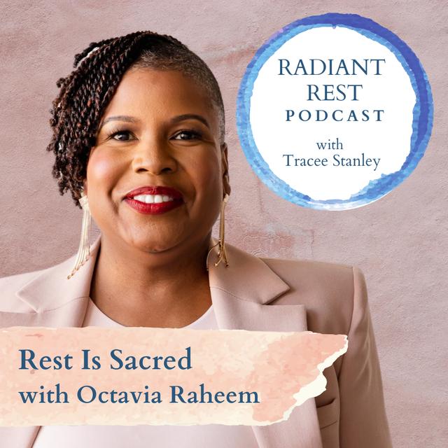 Rest Is Sacred with Octavia Raheem - podcast episode cover