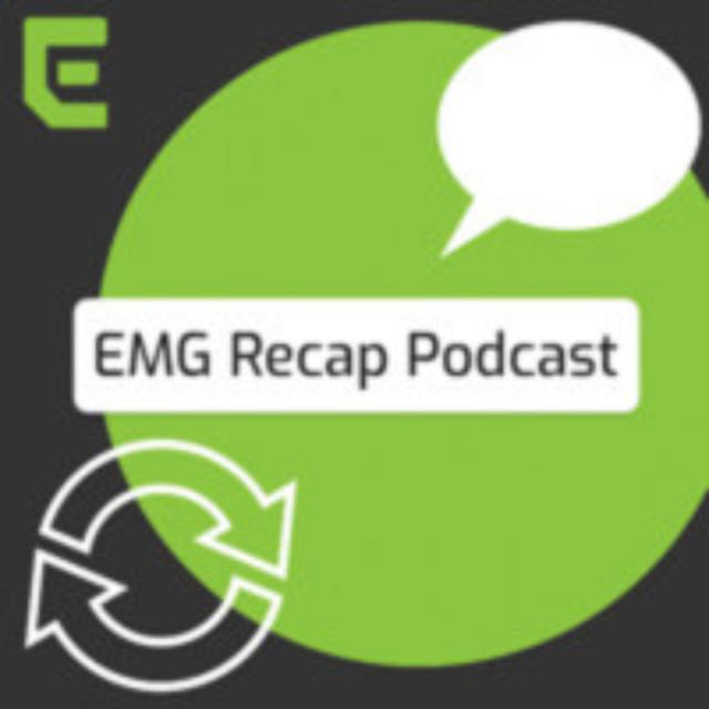 EMG Recap Podcast: (Episode 10) - podcast episode cover