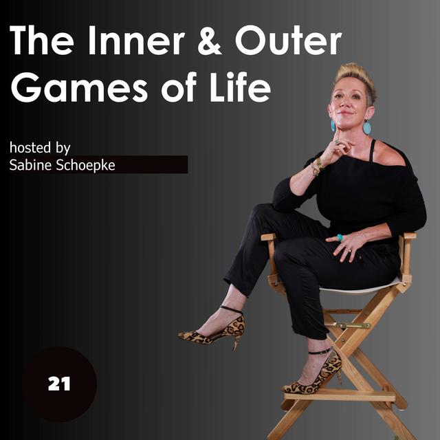 The Inner and Outer Games of Life - podcast episode cover