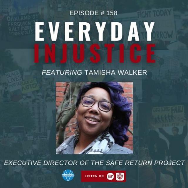 Everyday Injustice Podcast Episode 158: Tamisha Discusses Safe Return Project - podcast episode cover