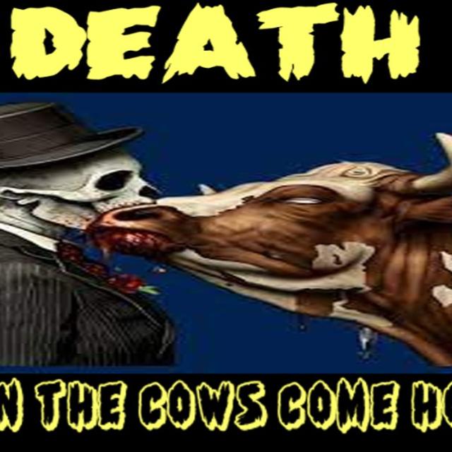 Show sample for 6/19/25: DEATH - WHEN THE COWS COME HOME W/ DR. JASON WEST - podcast episode cover
