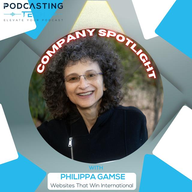 Enhancing Podcast Visibility and Engagement with Philippa Gamse of Websites That Win International - podcast episode cover