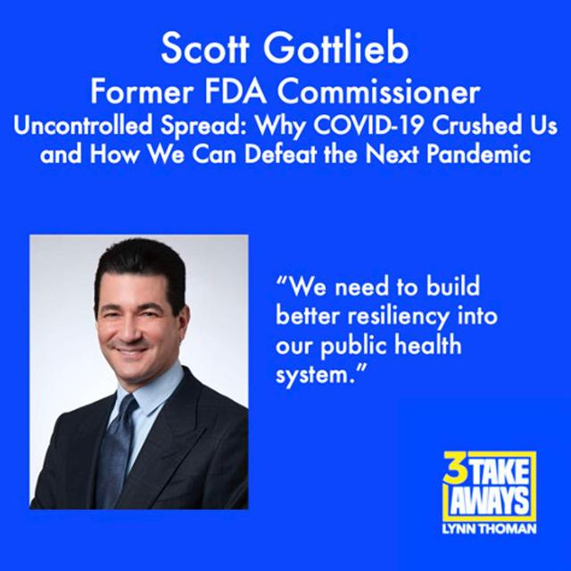 Uncontrolled Spread: Why COVID-19 Crushed Us and How We Can Defeat the Next Pandemic: Former FDA Commissioner Scott Gottlieb (#59) - podcast episode cover