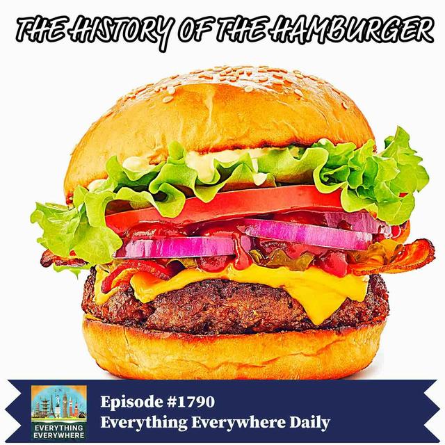 The History of the Hamburger - podcast episode cover