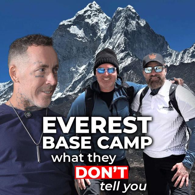 Everest Base Camp & Life's Brutal Lessons: Why Mindset Beats Mountain, And What It Taught Me About Business & Relationships - podcast episode cover