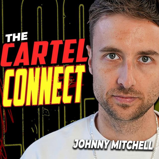 The CARTEL Connect | Johnny Mitchell - podcast episode cover