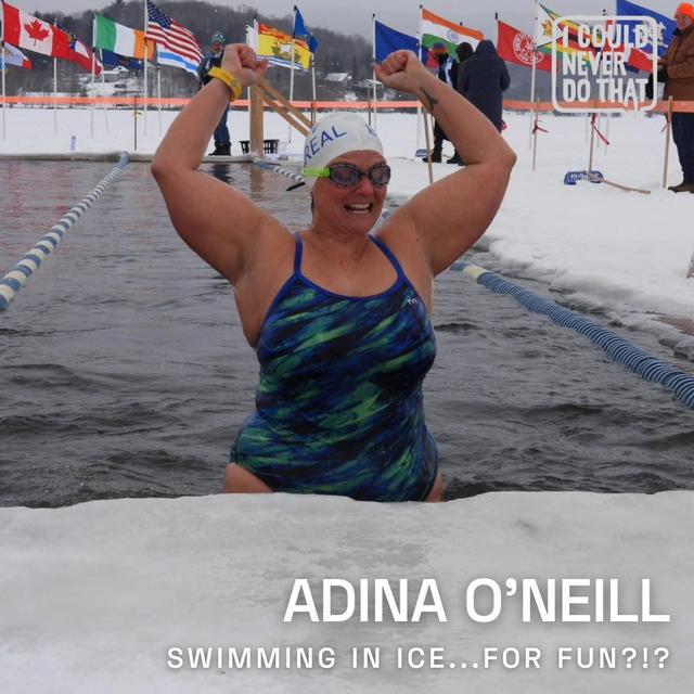 91 Adina O’Neill - Swimming Through Ice...For Fun?! - podcast episode cover