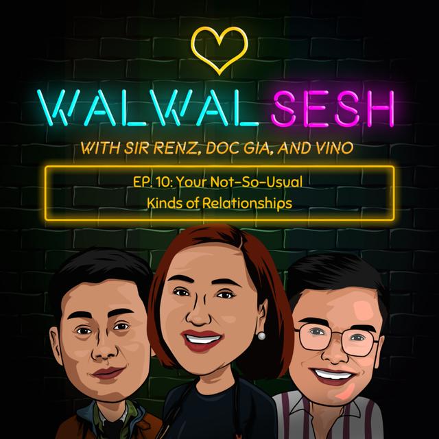 Ep. 10: Your Not-So-Usual Kinds of Relationships - podcast episode cover