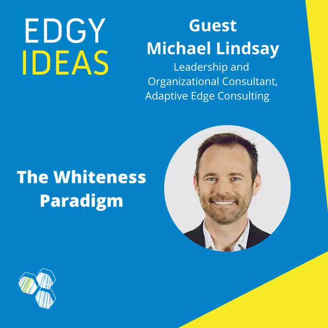 11: The Whiteness Paradigm with Michael Lindsay - podcast episode cover