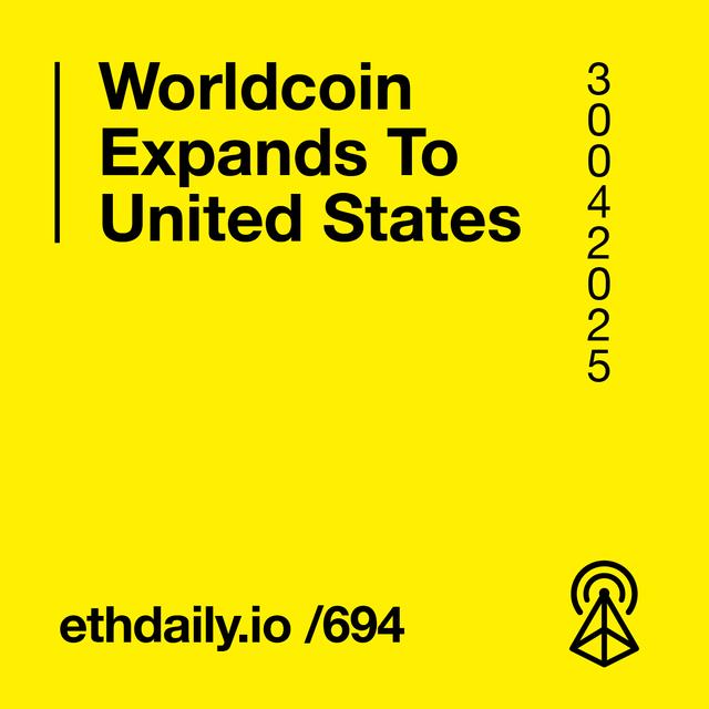Worldcoin Expands To United States - podcast episode cover