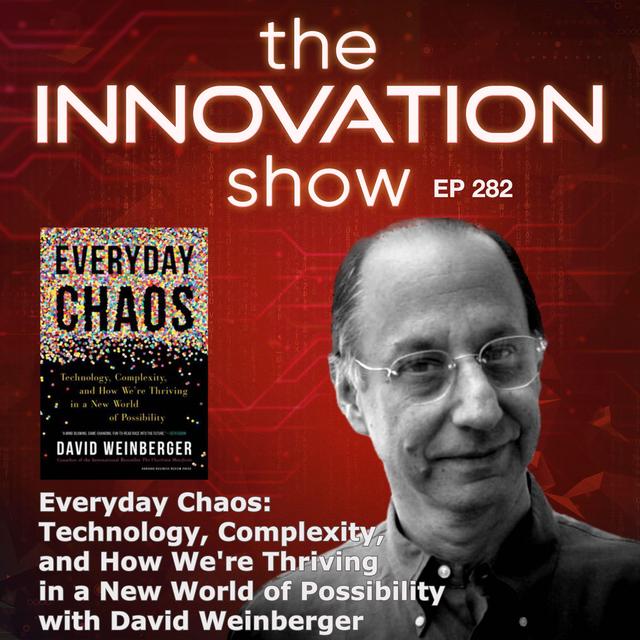 Everyday Chaos with David Weinberger - podcast episode cover