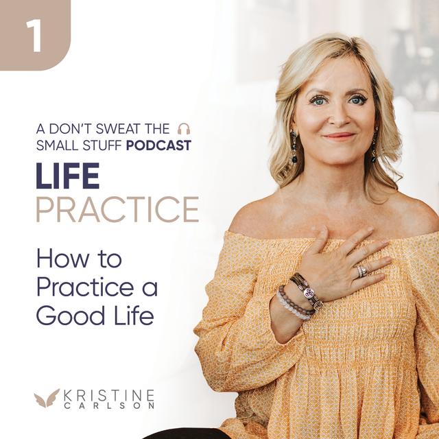Life Practice Series: How to Practice A Good Life - podcast episode cover
