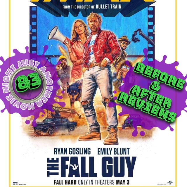 Before and After reviews episode 83: The Fall Guy - podcast episode cover