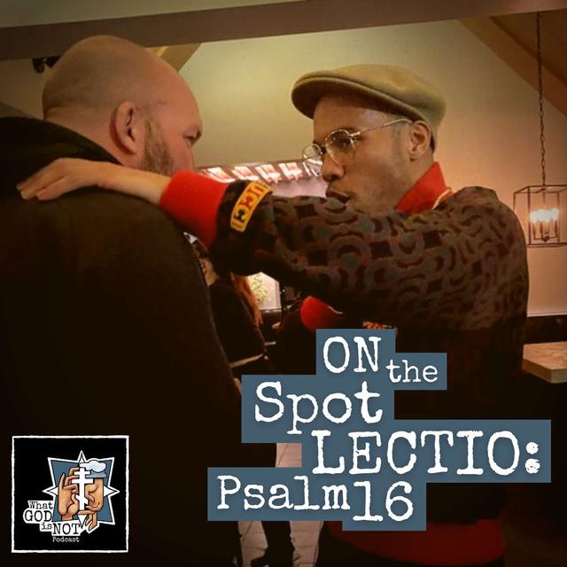 On the Spot Lectio: Psalm 16 - podcast episode cover