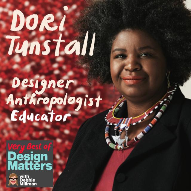 Best of Design Matters: Dr. Dori Tunstall - podcast episode cover