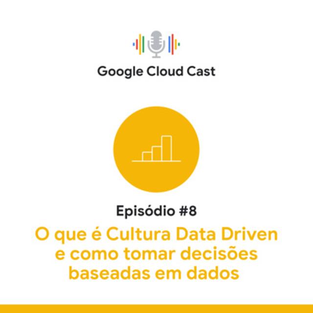 T3E8 - O que é cultura data driven e como tomar decisões baseadas em dados - podcast episode cover