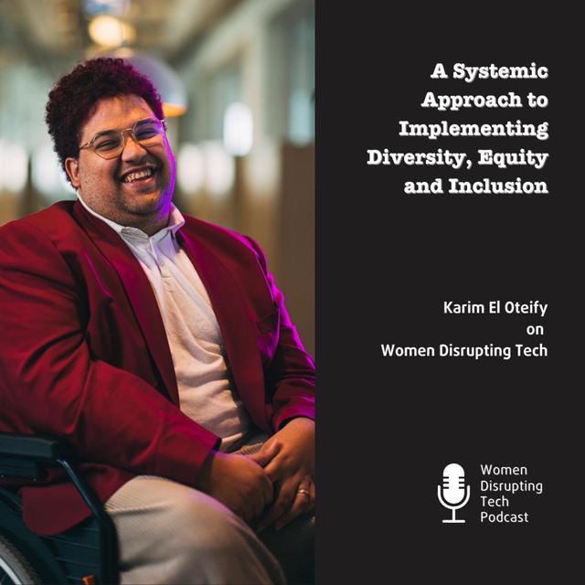 Episode 82: A Systemic Approach to Implementing Diversity, Equity and Inclusion with Karim El Oteify - podcast episode cover