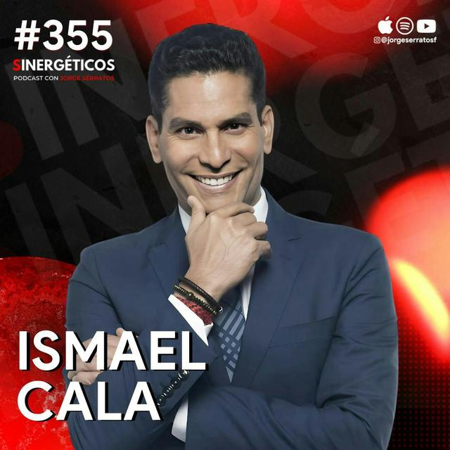 El despertar ESPIRITUAL, manifestar ABUNDANCIA y energía SEXUAL | Ismael Cala | #355 SINERGÉTICOS - podcast episode cover