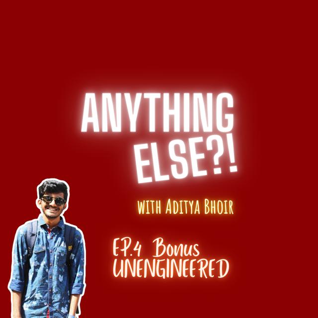 ANYTHING ELSE?! - Ep.4 Atique and Advait - Bonus - podcast episode cover