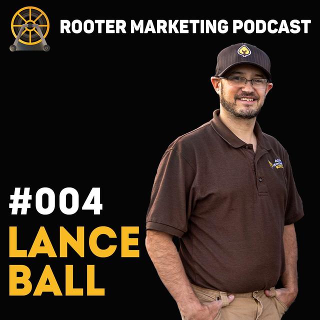 Rooter Marketing Podcast #004 - Lance Ball of Aspen Mountain Plumbing - podcast episode cover